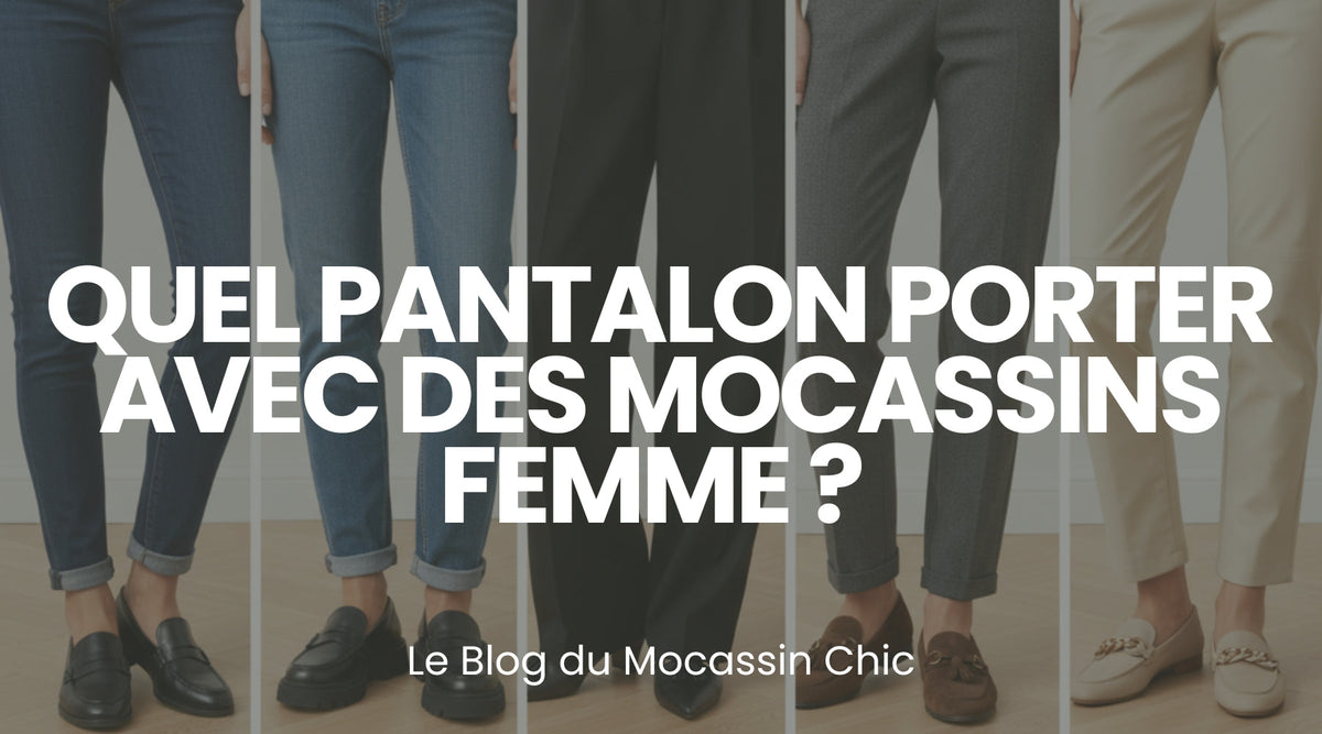 Quel pantalon porter avec des mocassins femme ? - Le guide Le Mocassin Chic Image