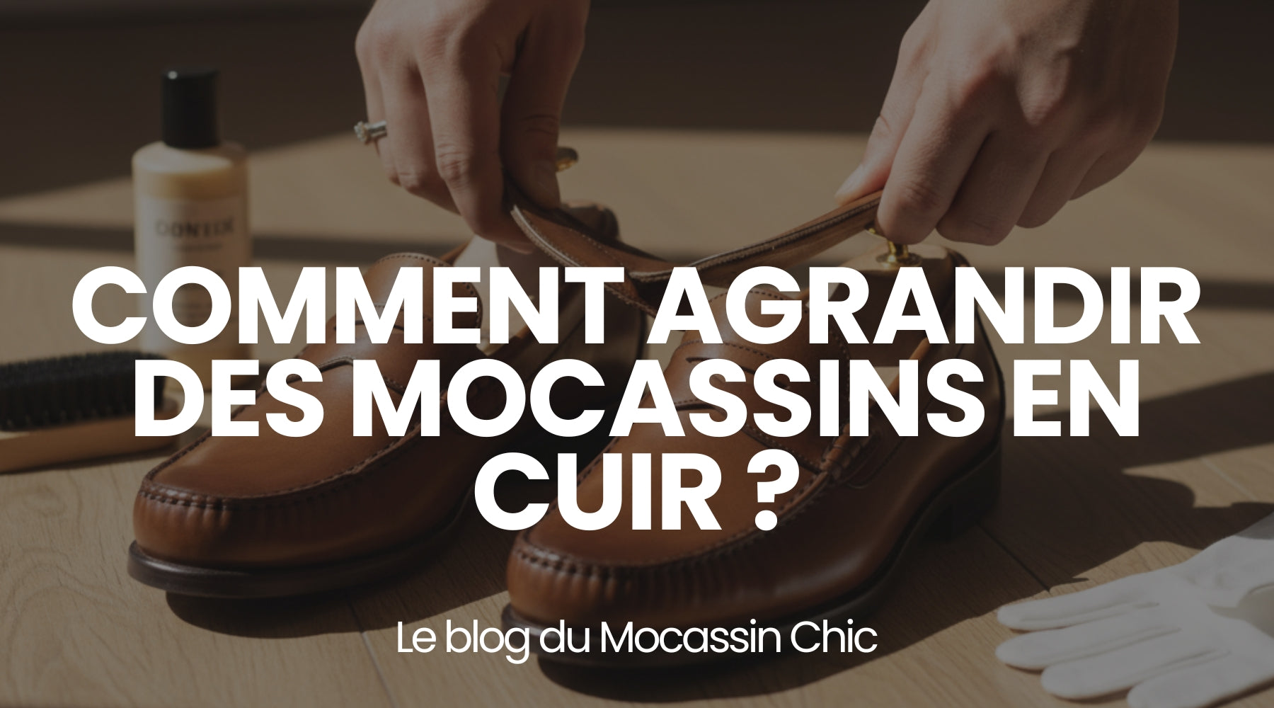 Comment agrandir des mocassins en cuir ? - Le guide Le Mocassin Chic Image