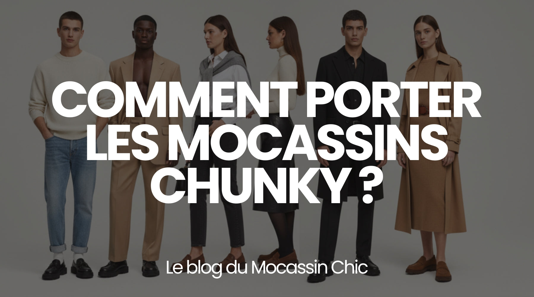 Comment porter les mocassins chunky ? - Le guide Le Mocassin Chic Image