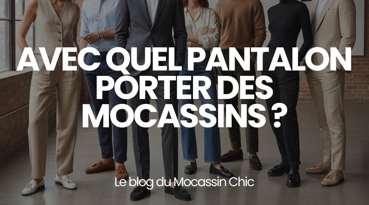 Avec quel pantalon porter des mocassins ? - Le guide Le Mocassin Chic Image