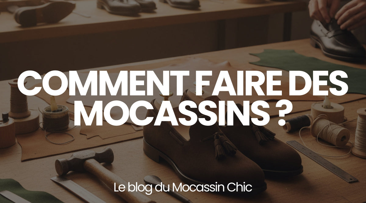 Comment faire des mocassins ? - Le guide Le Mocassin Chic Image