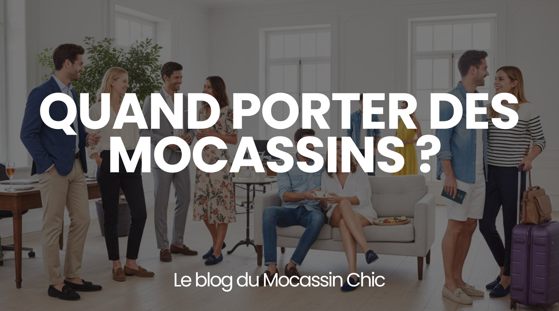 Quand porter des mocassins ? - Le guide Le Mocassin Chic Image