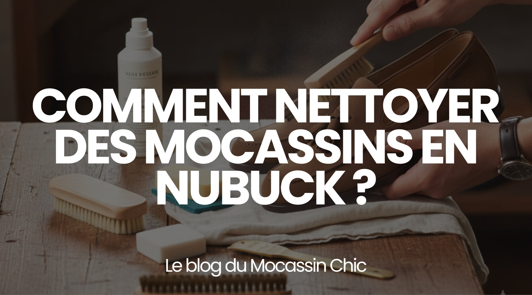 Comment nettoyer des mocassins en nubuck ? - Le guide Le Mocassin Chic Image