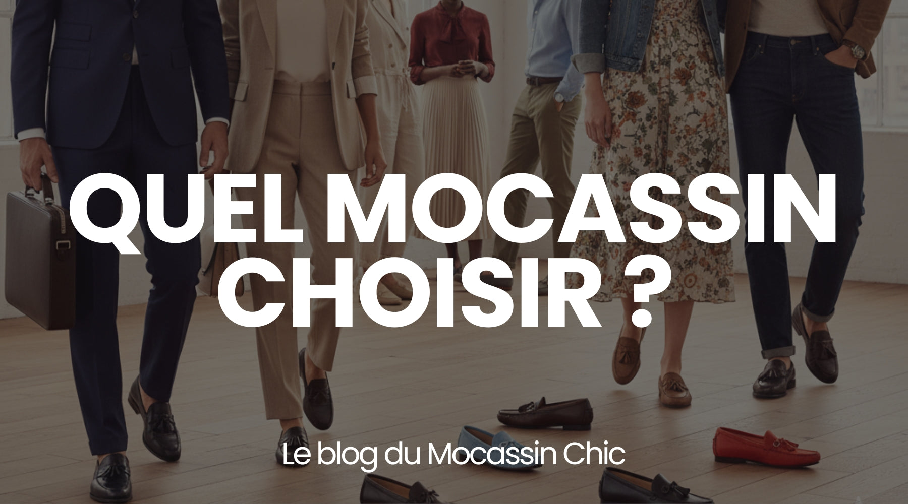 Quel mocassin choisir ? - Le guide Le Mocassin Chic Image